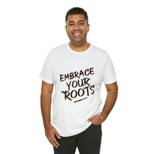 Load image into Gallery viewer, Embrace Your Roots Unisex Short Sleeve Tee
