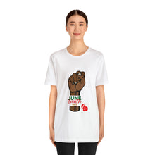 Load image into Gallery viewer, Juneteenth Unisex Shirt
